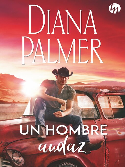 Title details for Un hombre audaz by Diana Palmer - Available
